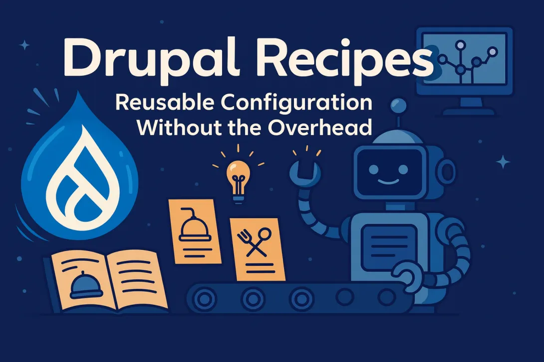 Drupal Recipes - Reusable Configuration without Overhead Hero